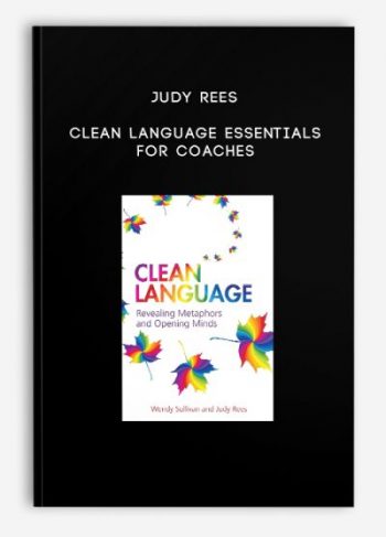 Judy Rees – Clean Language Essentials For Coaches