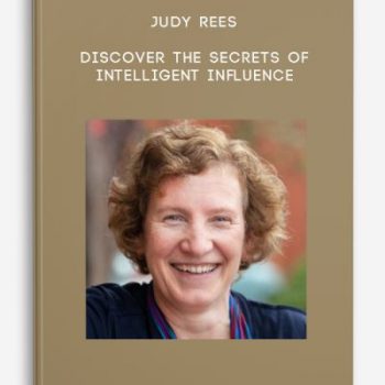 Judy Rees – Discover the Secrets of Intelligent Influence