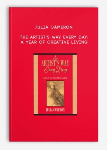 Julia Cameron – The Artist’s Way Every Day: A Year of Creative Living