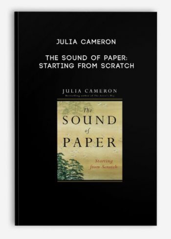 Julia Cameron – The Sound of Paper: Starting from Scratch