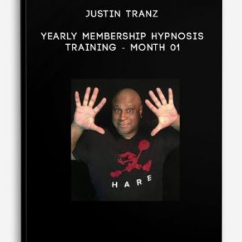 Justin Tranz – Yearly Membership Hypnosis Training – Month 01