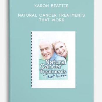 Karon Beattie – Natural Cancer Treatments That Work