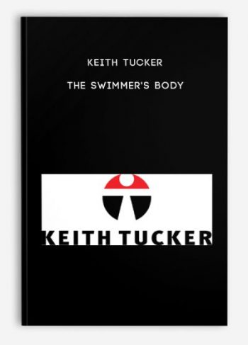 Keith Tucker – The Swimmer’s Body