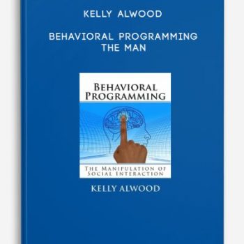 Kelly Alwood – Behavioral Programming The Man