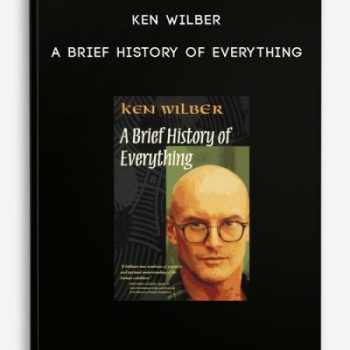 Ken Wilber – A Brief History of Everything