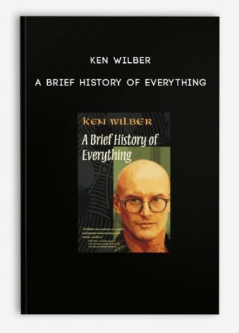 Ken Wilber – A Brief History of Everything