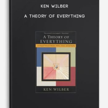 Ken Wilber – A Theory of Everything