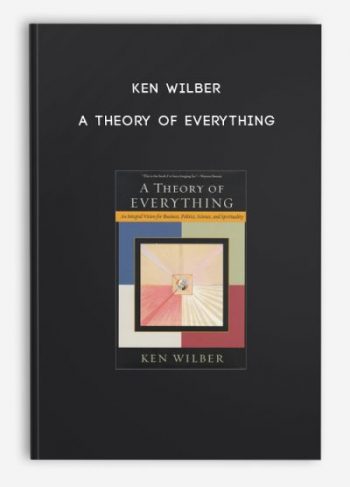 Ken Wilber – A Theory of Everything