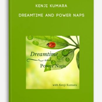 Kenji Kumara – Dreamtime and power naps