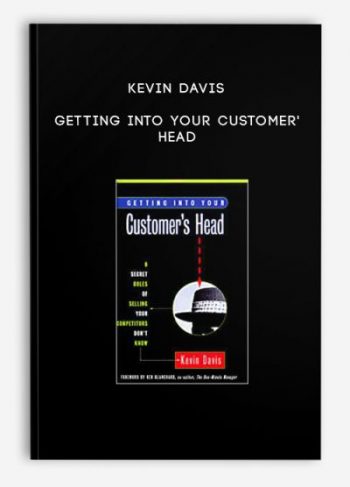 Kevin Davis – Getting into Your Customer’s Head