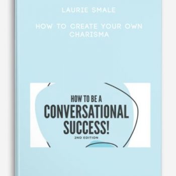 Laurie Smale – How to create your own charisma