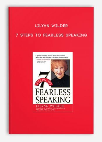 Lilyan Wilder – 7 Steps To Fearless Speaking