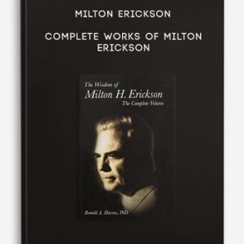 Milton Erickson – Complete Works of Milton Erickson