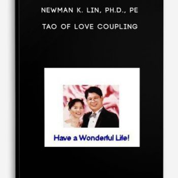 Newman K. Lin, Ph.D., PE – Tao Of Love Coupling