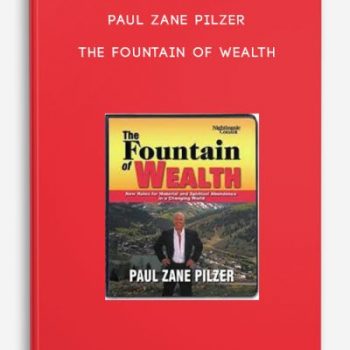 Paul Zane Pilzer – The Fountain of Wealth