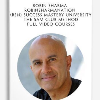 Robin Sharma RobinSharmaNation (RSN) Success Mastery University + The 5AM Club Method Full Video Courses