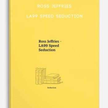 Ross Jeffries – LA99 Speed Seduction