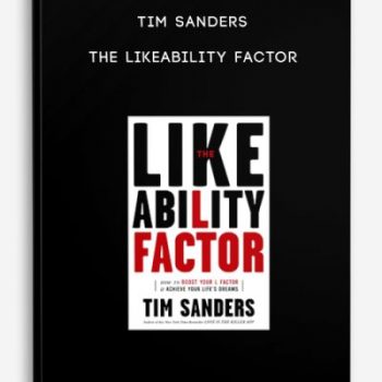 Tim Sanders – The Likeability Factor