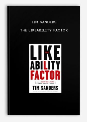 Tim Sanders – The Likeability Factor