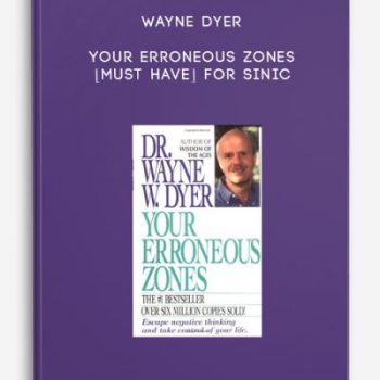 Wayne Dyer – Your Erroneous Zones [MUST HAVE] For Sinic