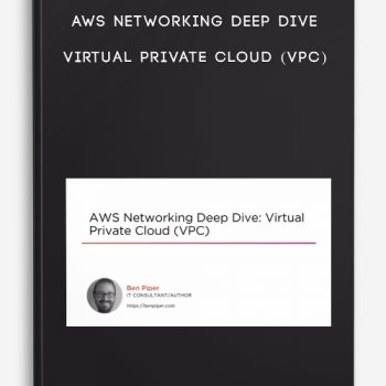 AWS Networking Deep Dive – Virtual Private Cloud (VPC)