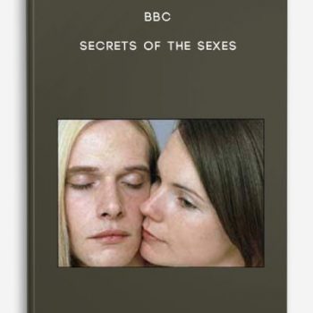 BBC – Secrets of the Sexes