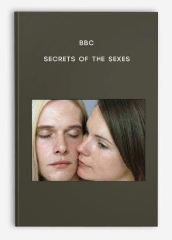 BBC – Secrets of the Sexes