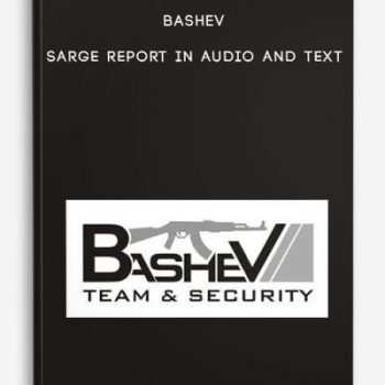 Bashev – Sarge report in audio and text