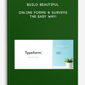 Build Beautiful Online Forms & Surveys – the easy way!