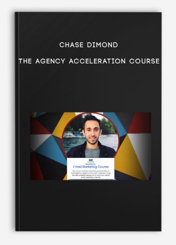 Chase Dimond – The Agency Acceleration Course