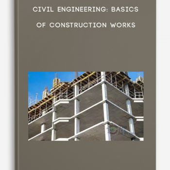 Civil Engineering: Basics of construction works