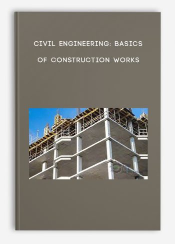 Civil Engineering: Basics of construction works