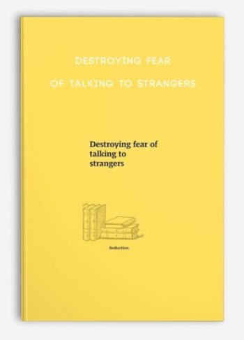 Destroying fear of talking to strangers