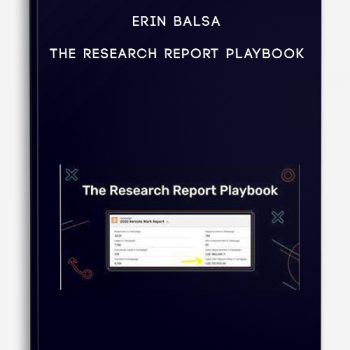 Erin Balsa – The Research Report Playbook