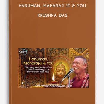 Hanuman, Maharaj-ji & You – Krishna Das