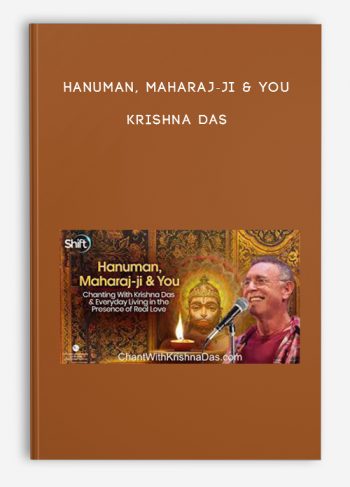 Hanuman, Maharaj-ji & You – Krishna Das
