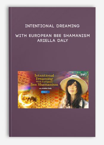 Intentional Dreaming With European Bee Shamanism – Ariella Daly