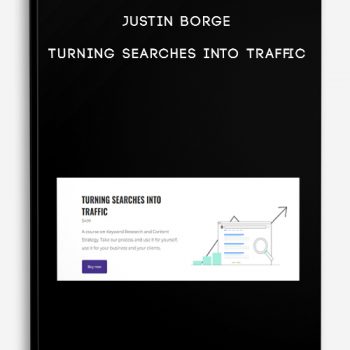 Justin Borge – Turning Searches Into Traffic