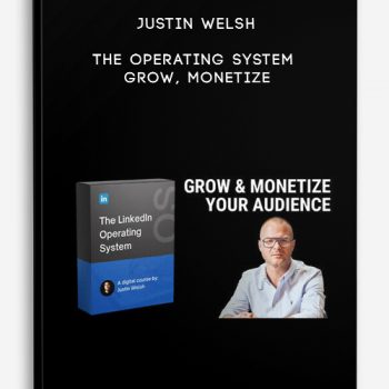 Justin Welsh – The Operating System – Grow, Monetize