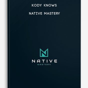 Kody Knows – Native Mastery | Size: 3.99 GB