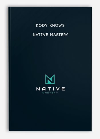 Kody Knows – Native Mastery | Size: 3.99 GB