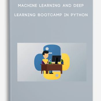 Machine Learning and Deep Learning Bootcamp in Python