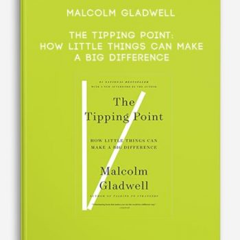 Malcolm Gladwell – The Tipping Point: How Little Things Can Make a Big Difference