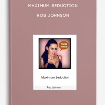 Maximum Seduction – Rob Johnson