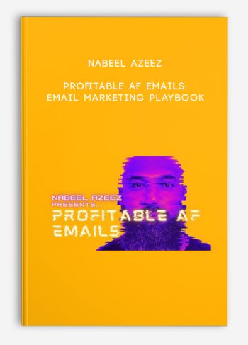 Nabeel Azeez – Profitable AF Emails: email marketing playbook | Size: 3.82 GB