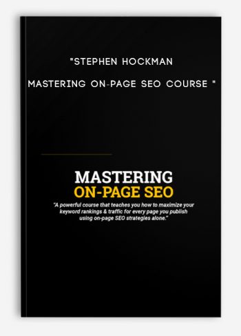 "Stephen Hockman – Mastering On-Page SEO Course "