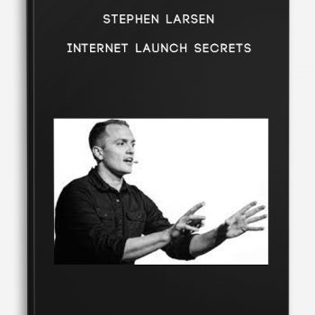 Stephen Larsen – Internet Launch Secrets