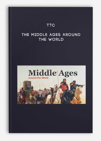 TTC – The Middle Ages around the World