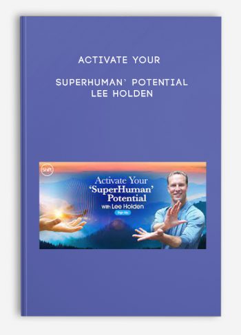 Activate Your ‘Superhuman’ Potential – Lee Holden