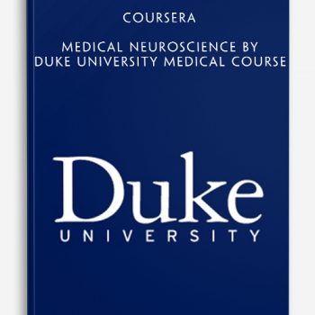 Coursera – Medical Neuroscience by Duke University Medical Course